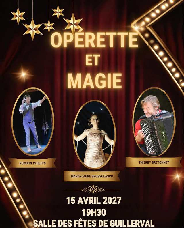 Affiche d'« Opérette et Magie » avec Romain Philips, Marie-Laure Brossolasco et Thierry Bretonnet, salle des fêtes de Guillerval, 15 avril 2027